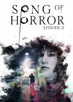 Song of Horror: Episode II - Eerily Quiet